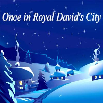 Once In Royal David's City